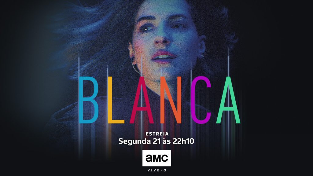 AMC estreia em exclusivo ‘Blanca’