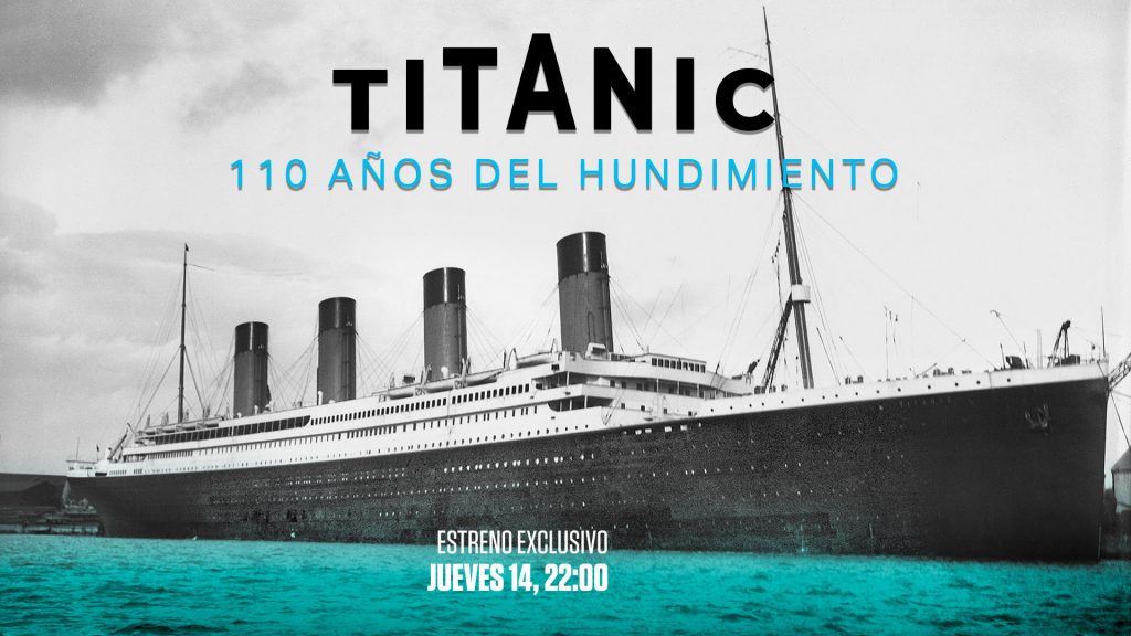 Canal HISTORIA conmemora el 110º aniversario del hundimiento del Titanic