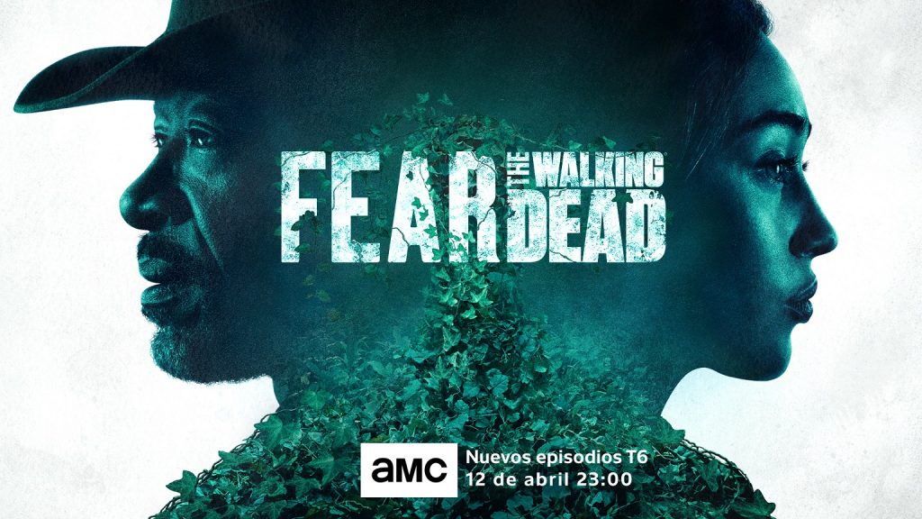 El canal AMC desvela el póster oficial de la segunda parte de la sexta temporada de ‘Fear the Walking Dead’