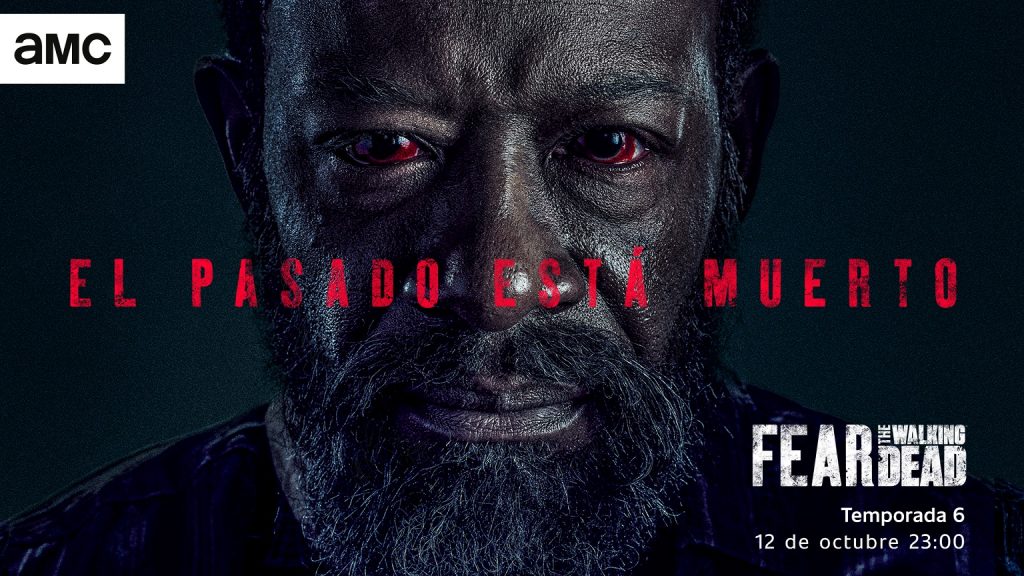 ‘Fear The Walking Dead’ vuelve a AMC con el estreno en exclusiva de su sexta temporada