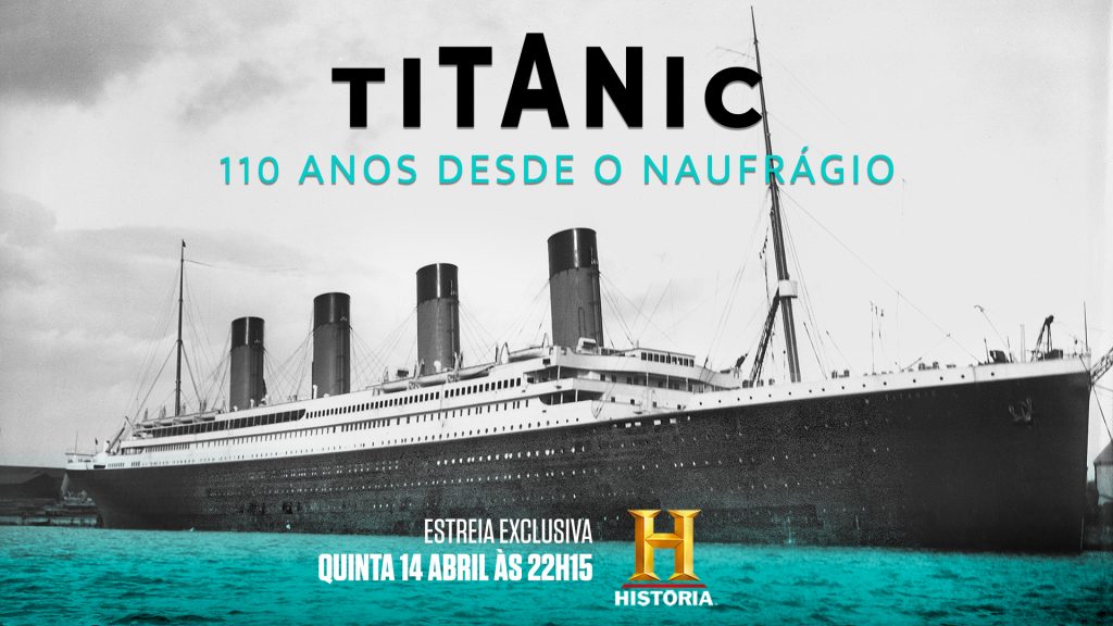 Canal HISTÓRIA assinala 110º aniversário do naufrágio do Titanic