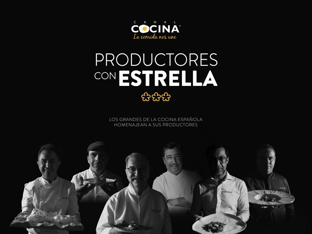 Canal Cocina estrena ‘Productores con estrella’, su nueva producción original en la que los grandes de la cocina española homenajean a sus productores