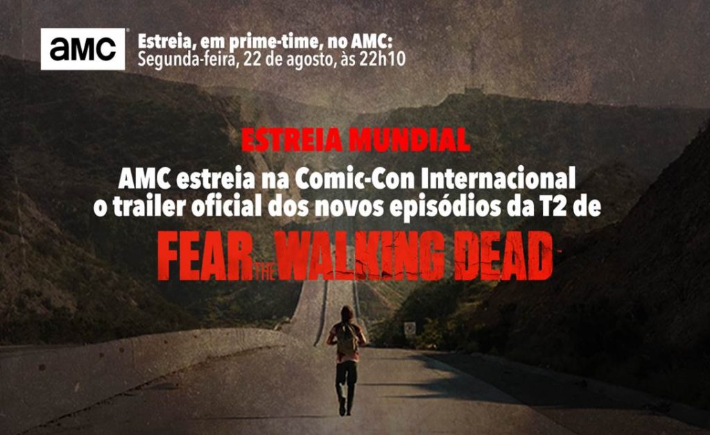 AMC estreia na Comic-Con Internacional o trailer oficial dos novos episódios da T2 de ‘Fear The Walking Dead’