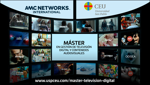 AMC Networks y la Universidad CEU San Pablo presentan el “Máster en Gestión de Televisión Digital y Contenidos Audiovisuales”