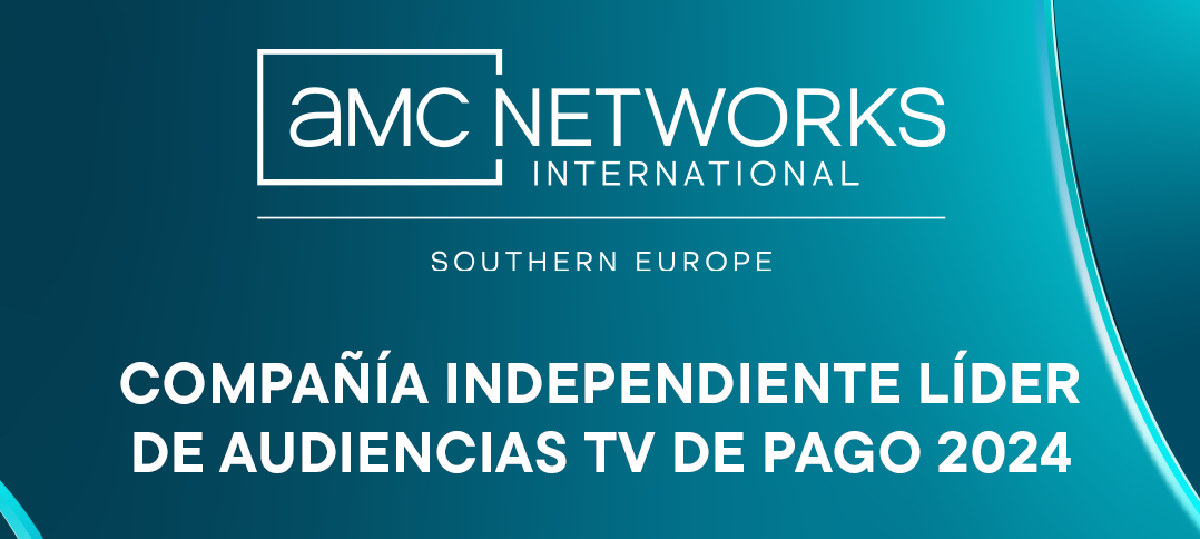 AMC Networks International Southern Europe cierra 2024 como la compañía independiente líder de audiencias en la TV temática de pago