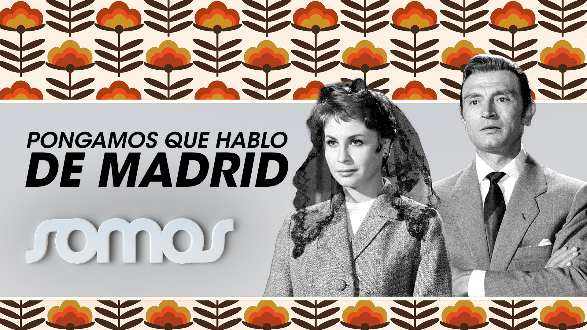 Pongamos que hablo de Madrid