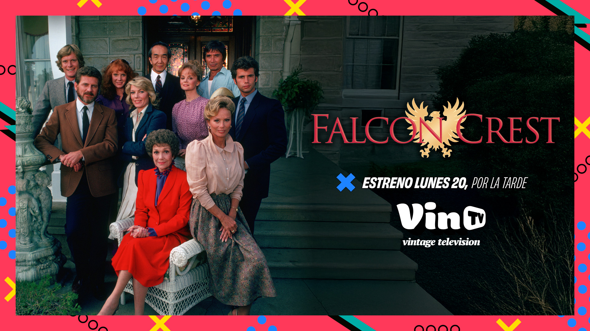 VinTV estrena ‘Falcon Crest’, la icónica serie de los 80 que marcó a toda una generación